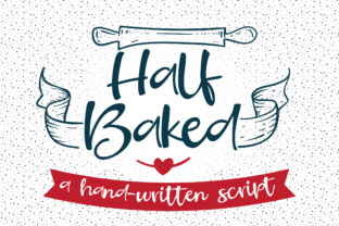Half Baked Font: A Handwritten Typeface for Scroll-Stopping Content